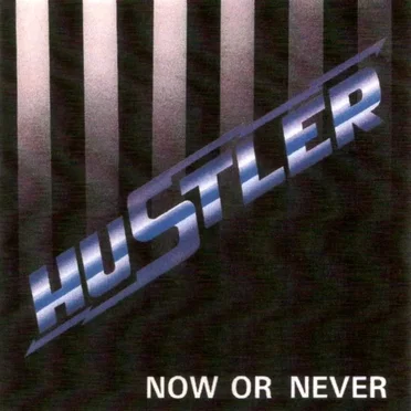 Now or Never by Hustler - album cover