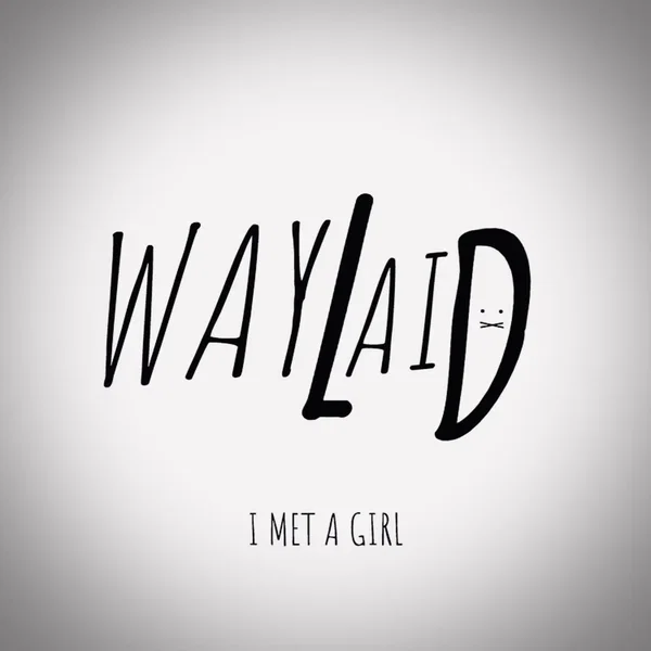 I Met a Girl
