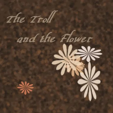 The Troll and the Flower