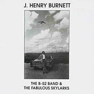 The B-52 Band & the Fabulous Skylarks