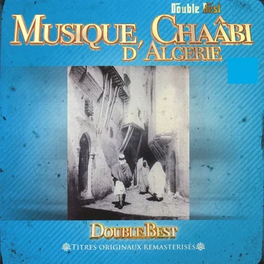 Musique chaâbi d’Algérie: Double Best by Various Artists - album cover
