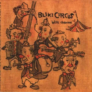 Bliki Charine by Bliki Circus - album cover
