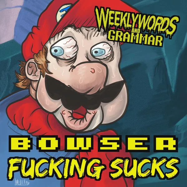 Bowser Fucking Sucks