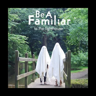 To the Lighthouse by Be a Familiar - album cover