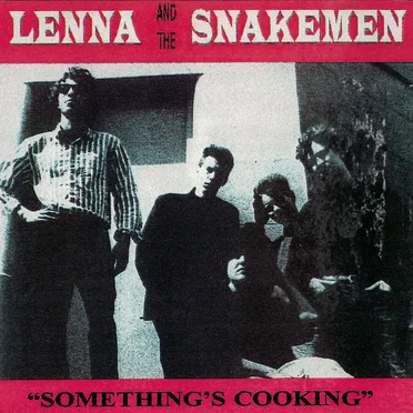 “Something’s Cooking” by Lenna and the Snakemen - album cover