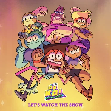 Let’s Watch the Show (From OK K.O.! Let’s Be Heroes)