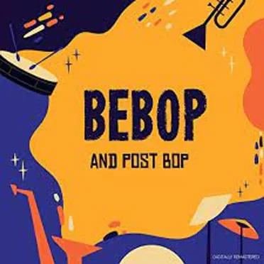 Be-Bop And Post Bop by Various Artists - album cover