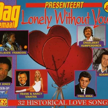 Lonely Without You: 32 Historical Love Songs by Various Artists - album cover