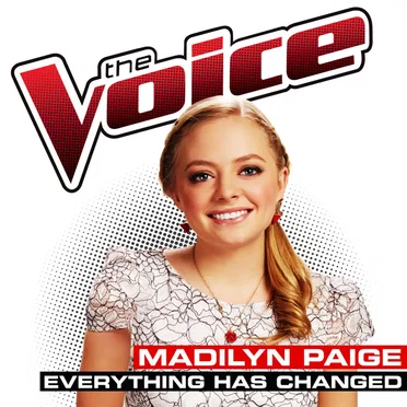Everything Has Changed (The Voice Performance) by Madilyn Paige - album cover