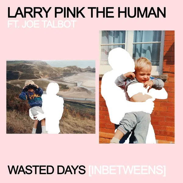 WASTED DAYS (INBETWEENS)
