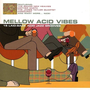 Mellow Acid Vibes: 15 Laid-Back Acid Jazz Grooves by Various Artists - album cover