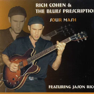 Sour Mash by Rich Cohen & The Blues Prescription - album cover