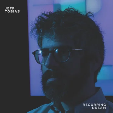 Recurring Dream by Jeff Tobias - album cover