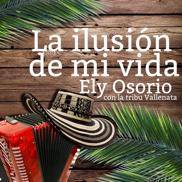 La ilusión de mi vida