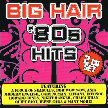 Big Hair ’80s Hits by Various Artists - album cover