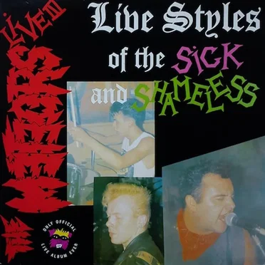 Live Styles of the Sick and Shameless