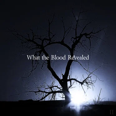 What the Blood Revealed EP2 by What The Blood Revealed - album cover