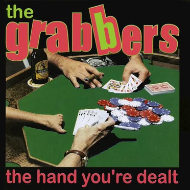 The Hand You're Dealt by The Grabbers - album cover