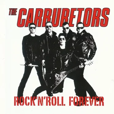 Rock 'n' Roll Forever by The Carburetors - album cover