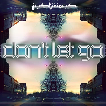 Don't Let Go by Justicious - album cover