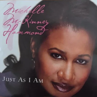 Just as I Am by Michelle McKinney Hammond - album cover