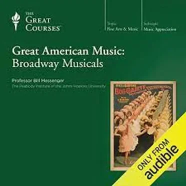 Great American Music: Broadway Musicals by Professor Bill Messenger - album cover