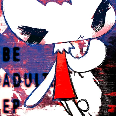 BE ADULT. EP by 駱駝法師 - album cover