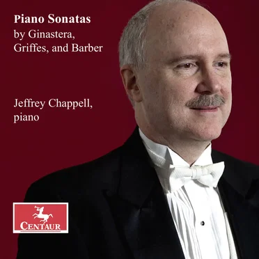 Ginastera, Griffes & Barber: Piano Sonatas by Jeffrey Chappell - album cover