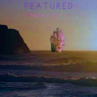 F E A T U R E D -- M E M O R I E S