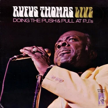 Rufus Thomas Live Doing The Push & Pull At P.J.'s