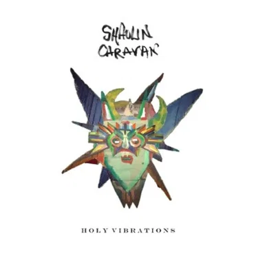 Holy Vibrations by Shaolin Caravan - album cover