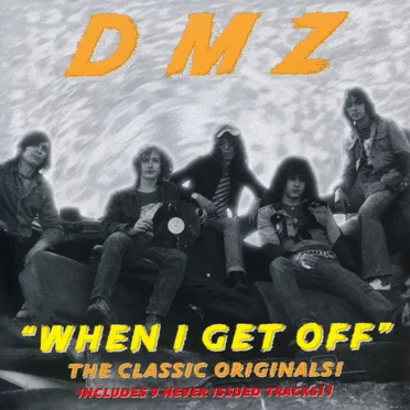 When I Get Off by DMZ - album cover