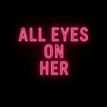 All Eyes On Her