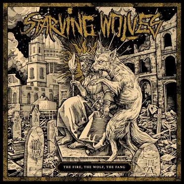 The Fire, The Wolf, The Fang by Starving Wolves - album cover