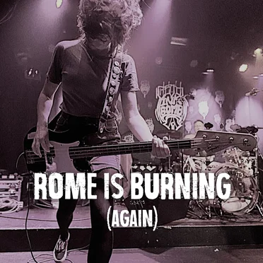 Rome Is Burning (again)