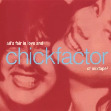 All Is Fair in Love and Chickfactor by Various Artists - album cover