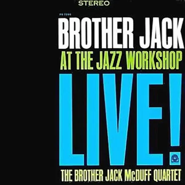 Brother Jack at the Jazz Workshop Live!
