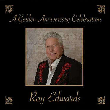 A Golden Anniversary Celebration by Ray Edwards - album cover