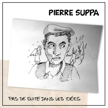 Pas de suite dans les idées by Pierre Suppa - album cover