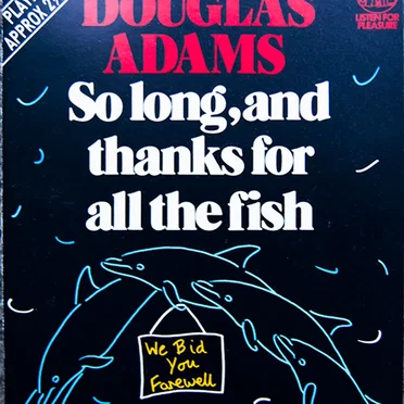 So Long and Thanks for All the Fish by Douglas Adams - album cover