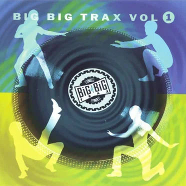 Big Big Trax Vol. 1 by Various Artists - album cover