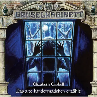 Gruselkabinett 165: Das alte Kindermädchen erzählt by Marc Gruppe - album cover