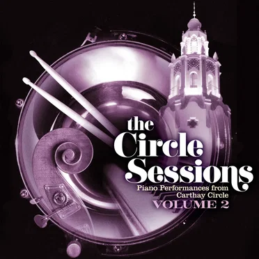 The Circle Sessions: Piano Performances from Carthay Circle - Vol. 2