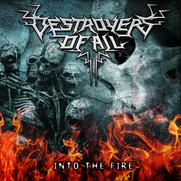 Into the Fire by Destroyers of All - album cover