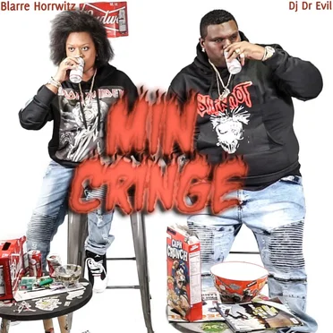 Min Cringe by Blarre Horrwitz and Dj Dr Evil - album cover