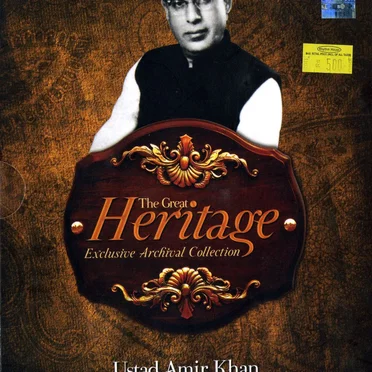 The Great Heritage: Ustad Amir Khan