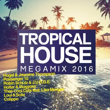 Tropical House Megamix 2016 by Various Artists - album cover