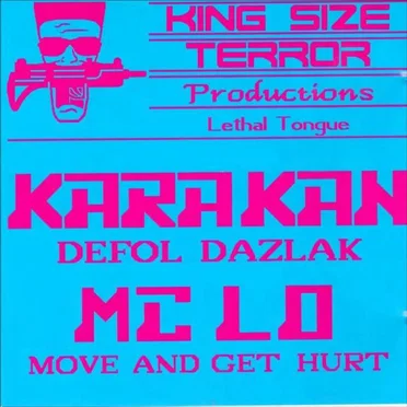 Defol Dazlak / Move and Get Hurt