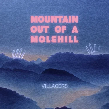 Mountain Out of a Molehill