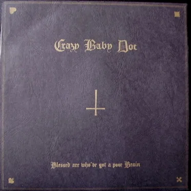 Blessed Are Who've Got A Poor Brain by Crazy Baby Doc - album cover